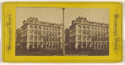 Dominion Building, Montreal; Canadian; about 1870; Albumen silver print