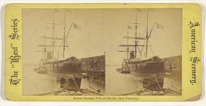 French Steamer, Ville-du-Havre. - New York City; American; about 1870; Albumen silver print
