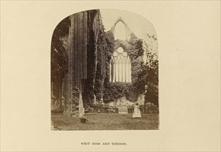 Tintern; West Door and Window; W.R. Sedgfield, English, 1826 - 1902, Tintern, Monmouthshire, Wales; 1862; Albumen silver print