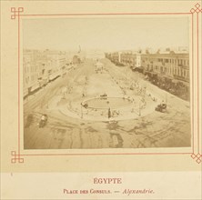 Place des Consuls. - Alexandrie; Félix Bonfils, French, 1831 - 1885, Alais, France; about 1878; Albumen silver print