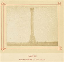 Colonne Pompée. - Alexandrie; Félix Bonfils, French, 1831 - 1885, Alais, France; about 1878; Albumen silver print