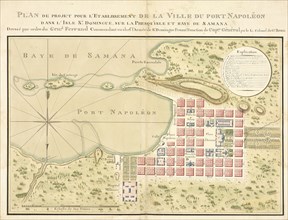 Plan de projet pour l'établissement de la ville du Port Napoléon dans l'isle St. Domingue, sur la presqu'isle et baye de Samana