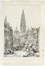 Antwerp, 1833, Samuel Prout (English, 1783-1852), probably printed by Charles Joseph Hullmandel