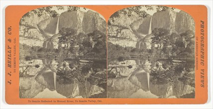 Yo Semite Reflected in Merced River, Yo Semite Valley, California, c. 1876, J. J. Reilly & Co.,