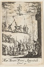 Martyrdom of Saint Peter, plate one from The Martyrdoms of the Apostles, n.d., Jacques Callot,