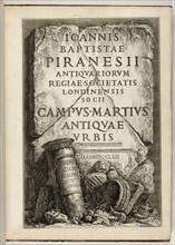 The Campus Martius of Ancient Rome, the Work of G.B. Piranesi, Fellow of the Royal Society of