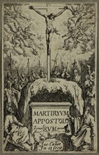 Jacques Callot, French, 1592-1635, Frontispice pour Le Martyre des apotres, between 1630 and 1635,