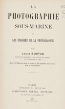 La photographie sous-marine et les progrès de la photographie, book, writer (clerical worker):