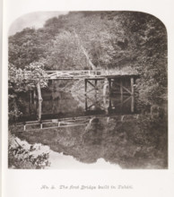 View of a bridge on Tahiti, The first Bridge built in Tahiti, page, photomechanical print, number: