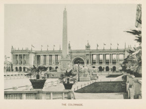 The colonnade, View of a colonnade and an obelisk at the World's Columbian Exposition in Chicago in