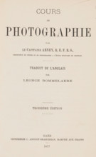 Cours de photographie, par Abney, traduit de l'Anglais par Léonce Rommelaere, book, name: '.