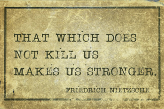 make stronger Nietzsche That which does not kill us makes us stronger - ancient German philosopher Friedrich Nietzsche q