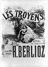 Presentation poster for "Les Troyens" by Hector Berlioz (1803-1869)
