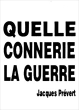 Badge sold during the Gulf War with a quote by Jacques Prévert : "Quelle connerie la guerre"