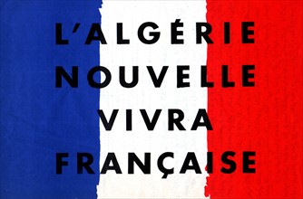 Tract de propagande : "L'Algérie nouvelle vivra française - Tous unis contre la rébellion barbare"