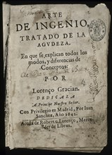 GRACIAN LORENZO
ARTE DE INGENIO - TRATADO DE LA AGUDEZA (MADRID 1642)
MADRID, BIBLIOTECA NACIONAL