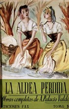 PALACIO VALDES ARMANDO 1853/1938
LA ALDEA PERDIDA
MADRID, BIBLIOTECA NACIONAL RAROS
MADRID