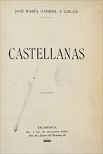 GABRIEL Y GALAN
CASTELLANAS - SALAMANCA 1902 -
MADRID, BIBLIOTECA NACIONAL
MADRID