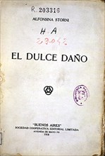 STORNI ALFONSINA
DULCE DAÑO. BUENOS AIRES 1918 SIG HA 29042
MADRID, BIBLIOTECA NACIONAL H