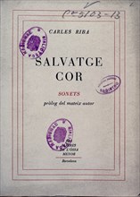 RIBA CARLES 1893/1959
SALVATGE COR (SONETOS) SIG V-C-5103-13
MADRID, BIBLIOTECA NACIONAL