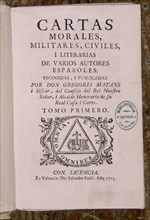 MAYANS SISCAR GREGORIO
CARTAS MORALES MILITARES CIVILES Y LITERARIAS
MADRID, BIBLIOTECA NACIONAL