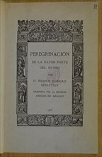 CUBERO SEBASTIA
PEREGRINACION DE LA MAYOR PARTE DEL MUNDO-REIMPRESA POR SOCIEDAD AMIGOS DE ARAGON