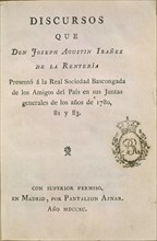 IBAÑEZ JOSE AGUSTIN
DISCURSOS DE JOSE A.IBAÑEZ DE LA RENTERIA A LA SOCIEDAD VASCONGADA AMIGOS PAIS