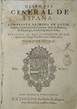 MARIANA JUAN DE 1536/1624
HISTORIA GENERAL DE ESPAÑA DIRIGIDA A FELIPE III-TOMO I-PORTADA-TOLEDO