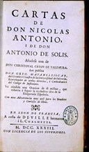 MAYANS SISCAR GREGORIO
CARTAS DE D NICOLAS ANTONIO Y D ANTONIO SOLIS
MADRID, BIBLIOTECA NACIONAL