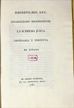 DECRETO DEL REY PARA ESTABLECER JUNTA DE ESTADO
MADRID, ARCHIVO HISTORICO NACIONAL
MADRID

This