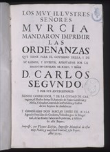 ORDENANZAS DE MURCIA APROBADAS POR CARLOS II Y POR SUS ANTECESORES - 1695
MADRID,
