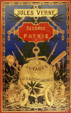 Couverture du livre " Seconde Patrie", de Jules Verne