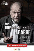 Affiche du spectacle d'Eric Dupond Moretti au Théâtre de la Madeleine à Paris