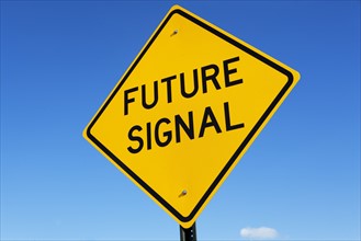 A sign that says Future Signal