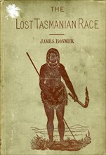 The Lost Tasmanian Race'. The book jacket of 'The Lost Tasmanian Race', an anthropological