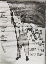 Long Live May Day'. A hand-painted banner from the Singaporean Merdeka (independence) movement