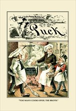 Puck Magazine: "Too Many Cooks Spoil the Broth" 1884