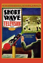 Short Wave and Television: New Electronic Gun Projects Large Television Images 1937