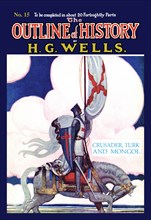 Outline of History by HG Wells, No. 15: Crusader, Turk and Mongol 1919