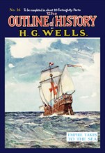 Outline of History by HG Wells, No. 16: Empire Takes to the Sea 1919