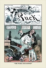 Puck Magazine: "The Public Be Damned" 1882