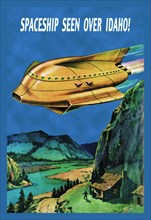 Spaceship Seen Over Idaho! 1948