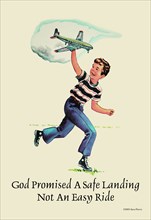 God Promised a Safe Landing - Not an Easy Ride 2005