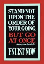 Stand Not…But Go at Once. Enlist Now 1915