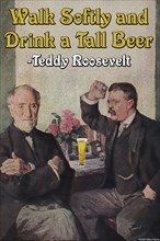 Walk Softly & Carry a Tall Beer - Theodore "Teddy" Roosevelt 2006