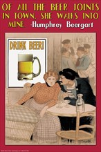 Of all the beer joints in town, she walks into mine - Humphrey Beergart 2006