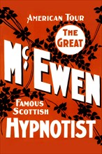 The Great McEwen, famous Scottish hypnotist 1908