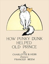 How Punky Dunk Helped Old Prince 1913