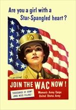 Are you a Girl with a Star Spangled Heart? Join the WAC now! 1943