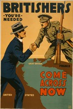 Britishers, you're needed--Come across now 1917
